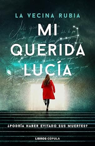 Mi querida Lucía: ¿Podría haber evitado sus muertes?